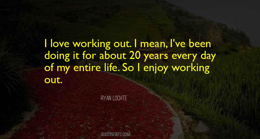 Life Has A Way Of Working Out Quotes #161931