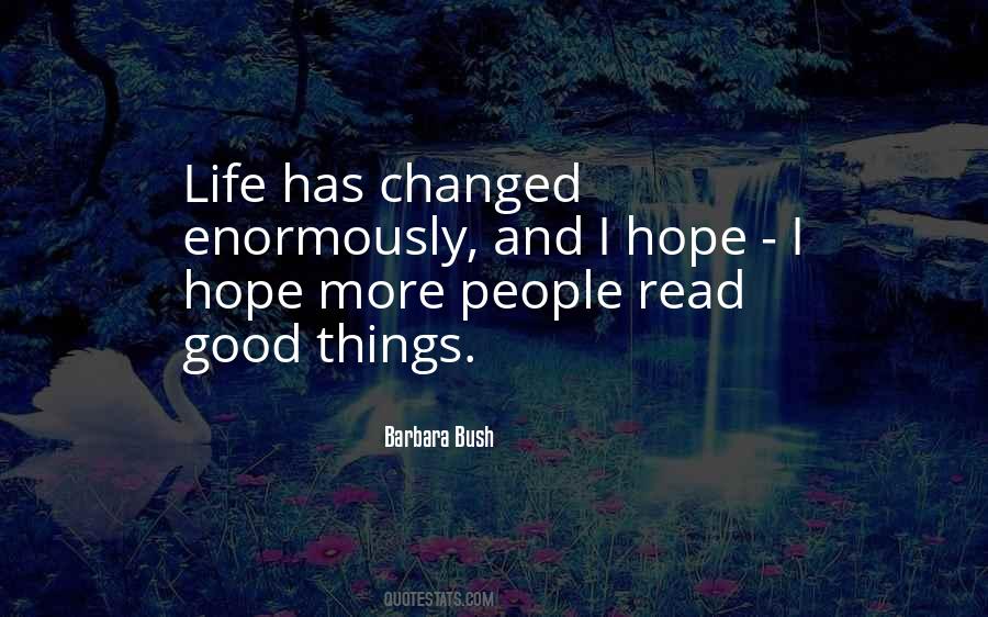 Life Has Changed Quotes #1604574