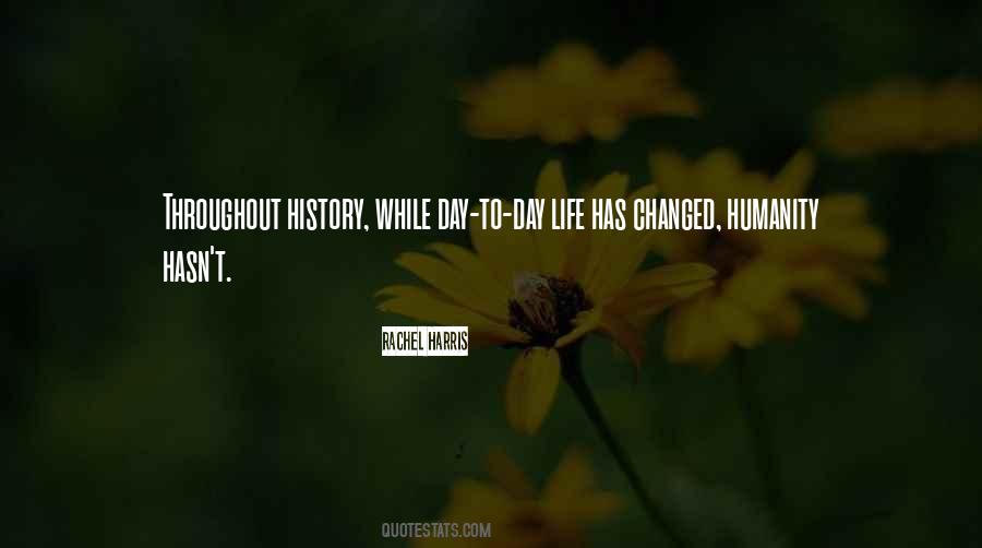 Life Has Changed Quotes #206984