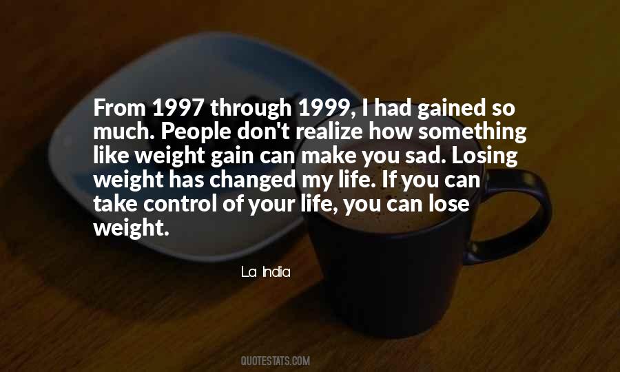 Life Has Changed Quotes #287158