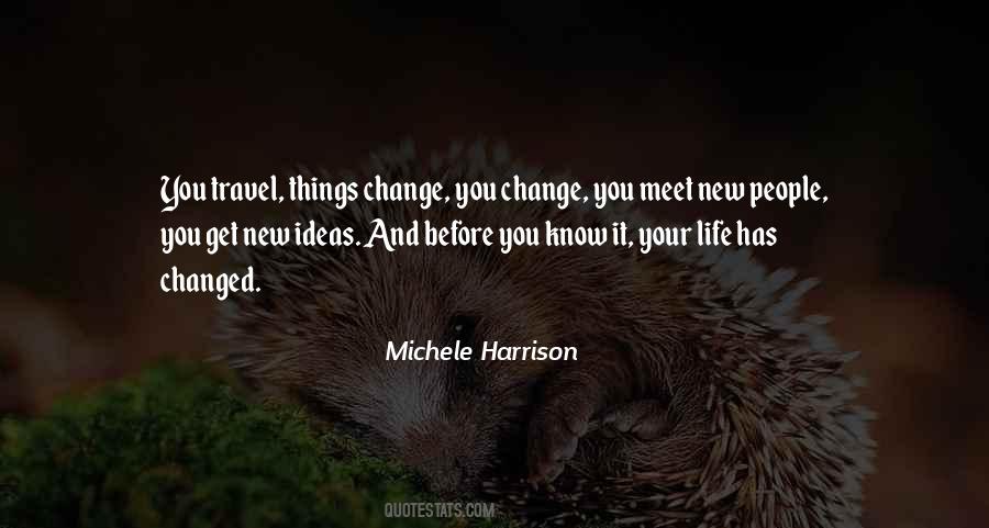 Life Has Changed Quotes #459496