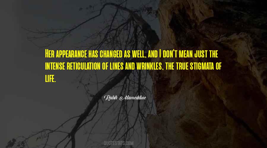 Life Has Changed Quotes #561033