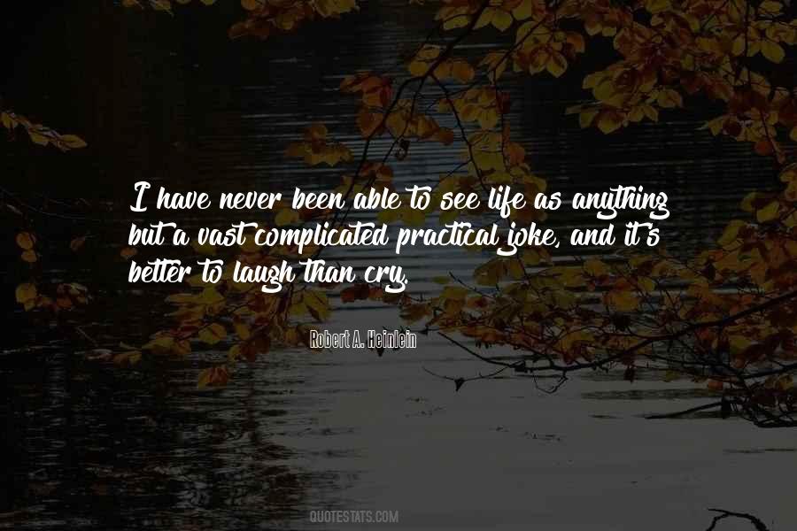 Life Has Never Been Better Quotes #1646066