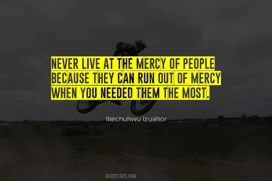 Life Has No Mercy Quotes #234119