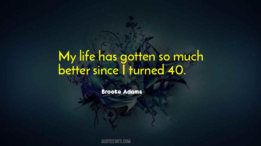 Life Has Turned Quotes #1419607