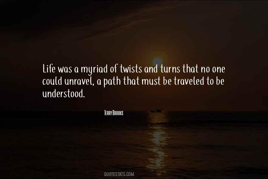 Life Has Twists And Turns Quotes #1558401