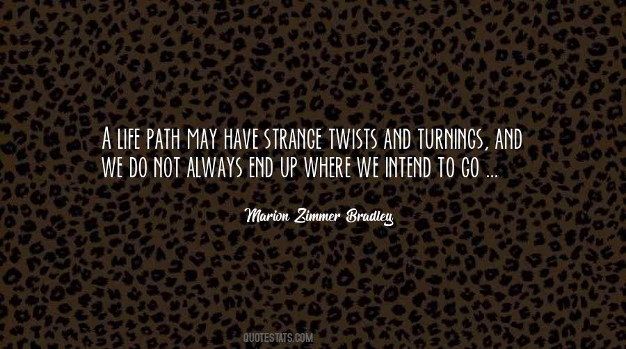 Life Has Twists And Turns Quotes #1646067