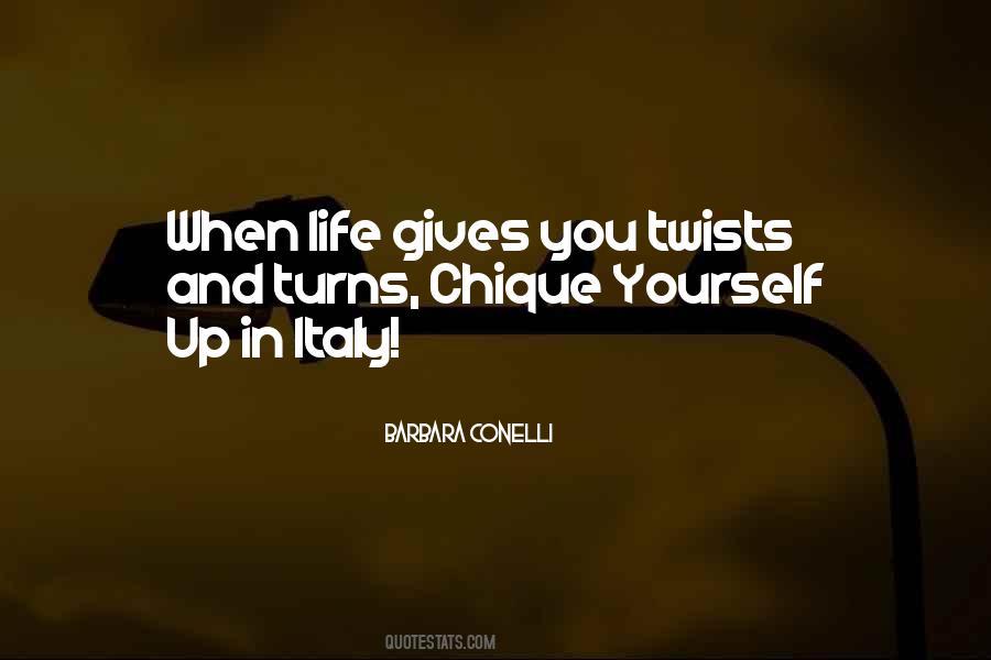 Life Has Twists And Turns Quotes #1838299