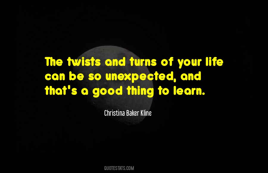 Life Has Twists And Turns Quotes #357704