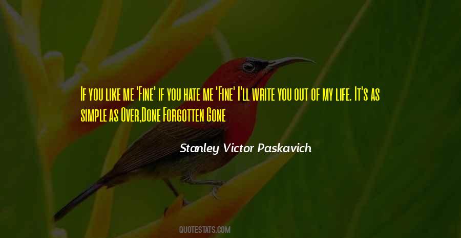 Life Hate Me Quotes #426198