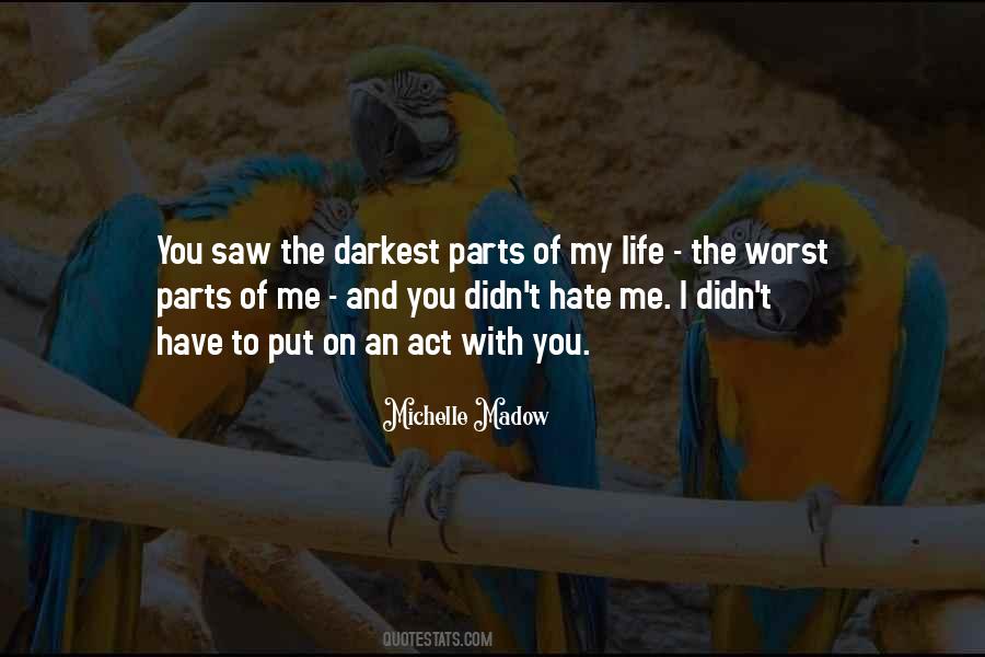 Life Hate Me Quotes #525569