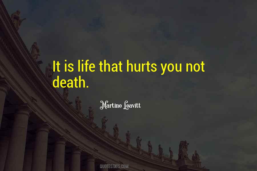 Life Hurts Sometimes Quotes #236339