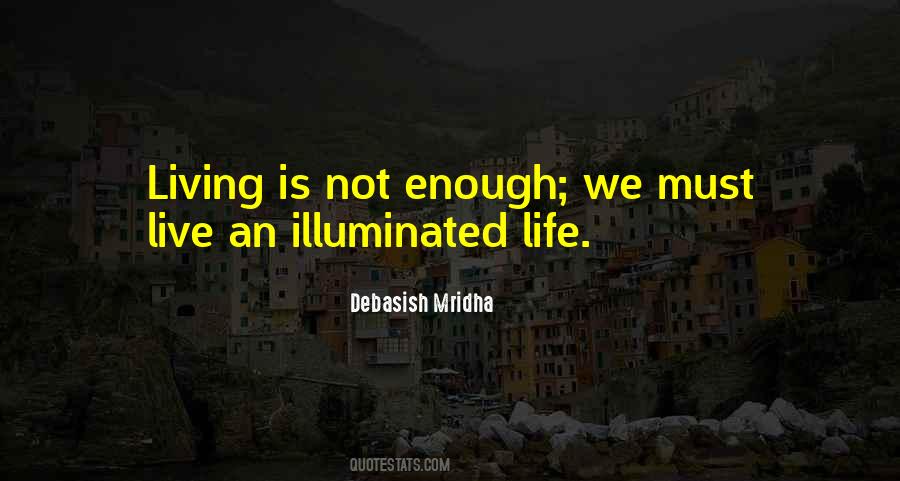 Life Illuminated Quotes #1250090