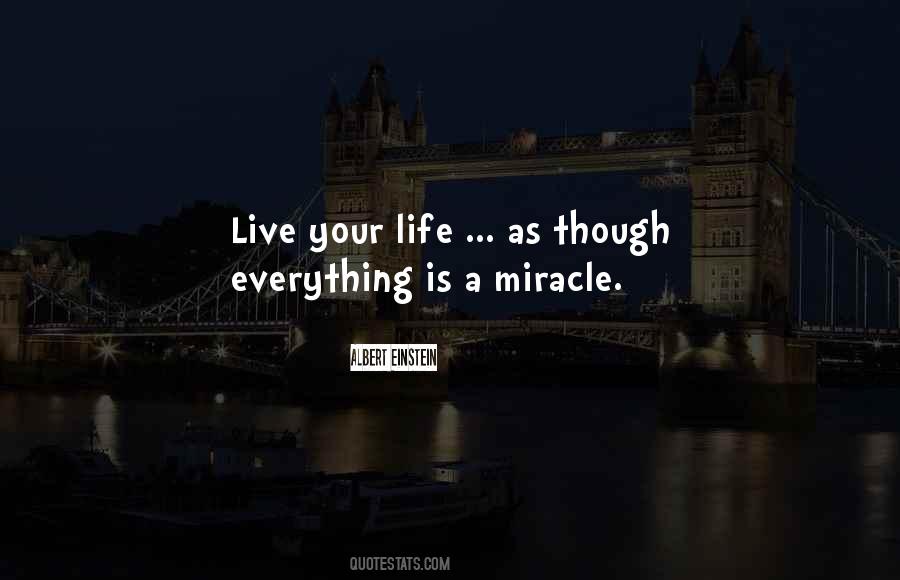 Life Is A Miracle Quotes #271261