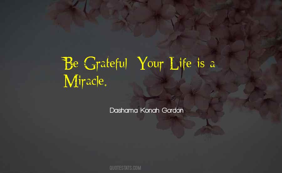 Life Is A Miracle Quotes #59970