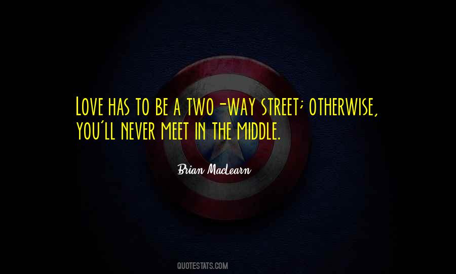 Life Is A Two Way Street Quotes #1027091