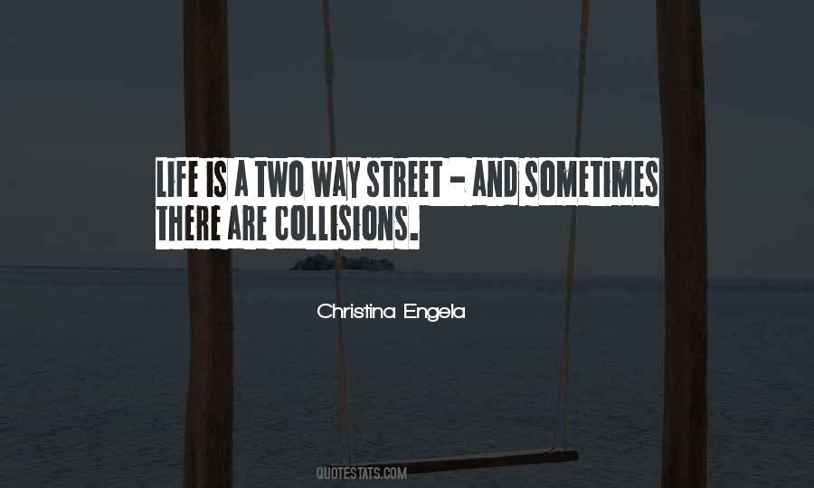 Life Is A Two Way Street Quotes #1179536