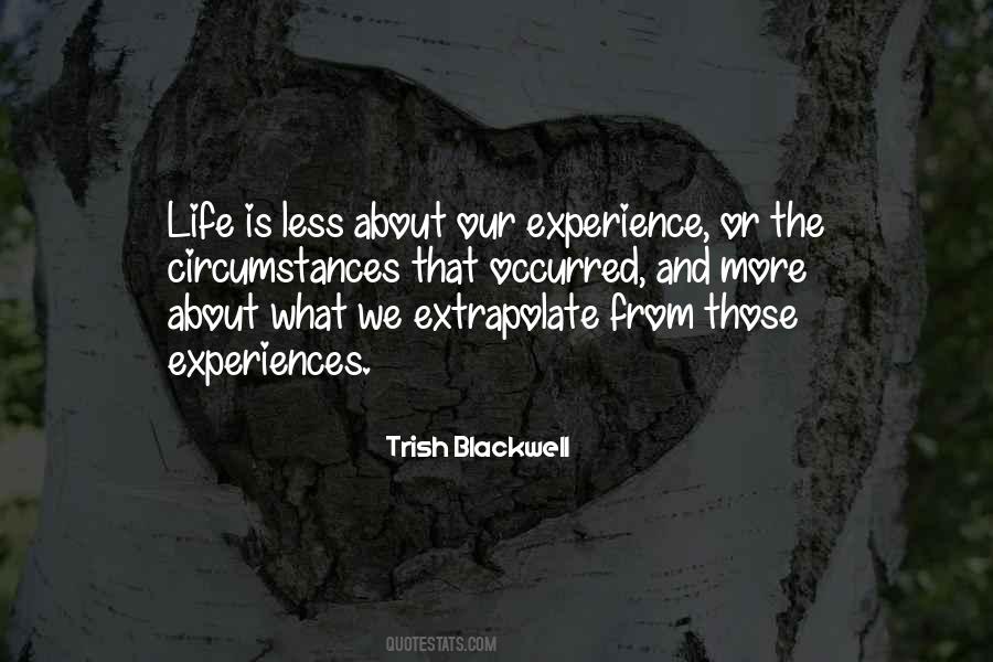 Life Is About Experience Quotes #1428460
