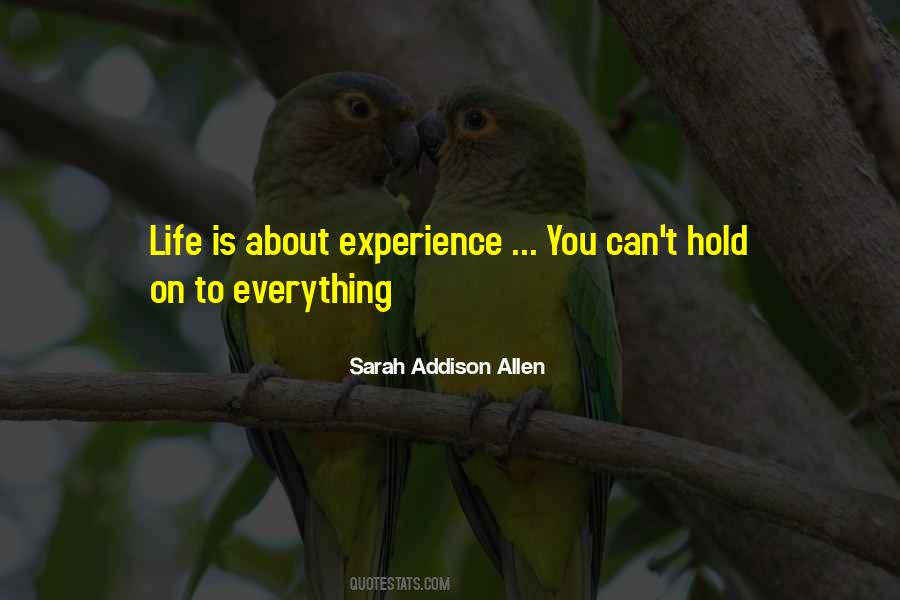 Life Is About Experience Quotes #1626503