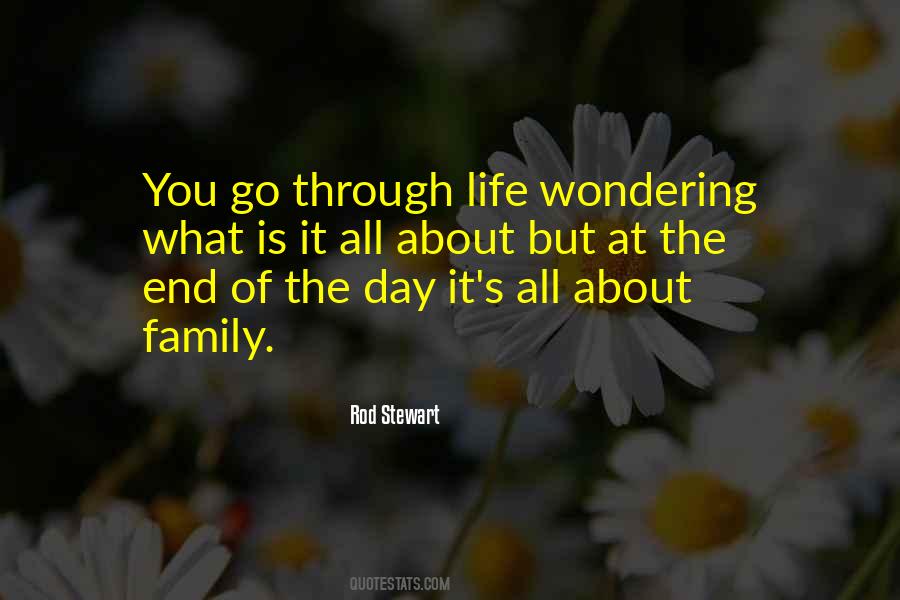 Life Is About Family Quotes #1232864