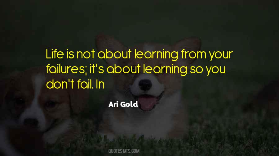 Life Is About Learning Quotes #1214271