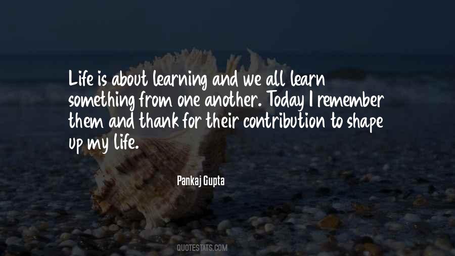 Life Is About Learning Quotes #1344312