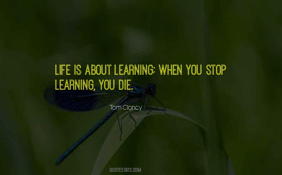 Life Is About Learning Quotes #293207