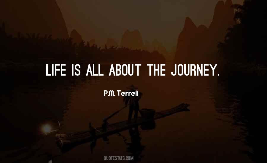 Life Is About The Journey Quotes #1016490