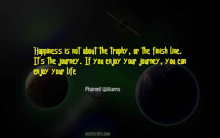 Life Is About The Journey Quotes #704345