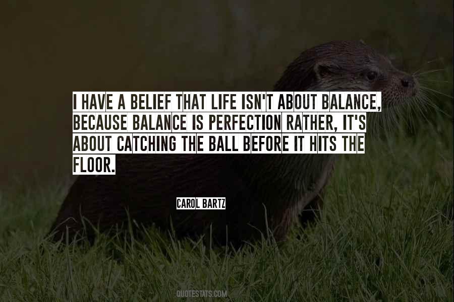 Life Is All About Balance Quotes #147594