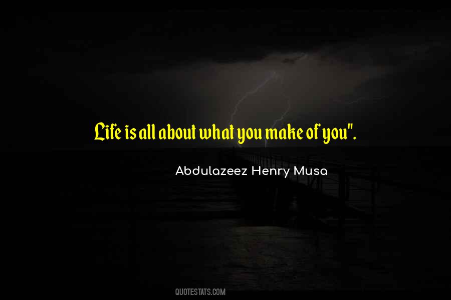 Life Is All About Quotes #152553 Life Is All About Quotes #152553