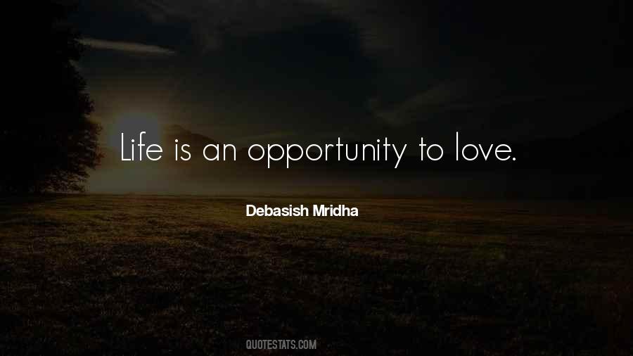 Life Is An Opportunity Quotes #104378