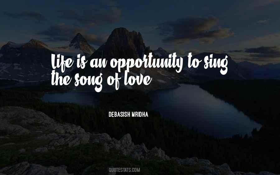 Life Is An Opportunity Quotes #308684