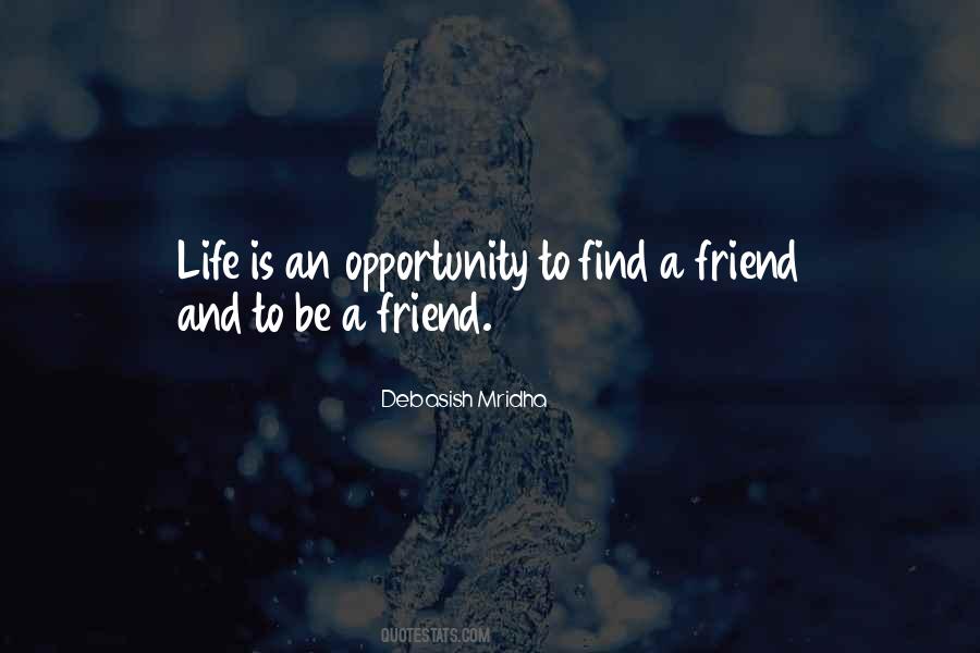 Life Is An Opportunity Quotes #564936