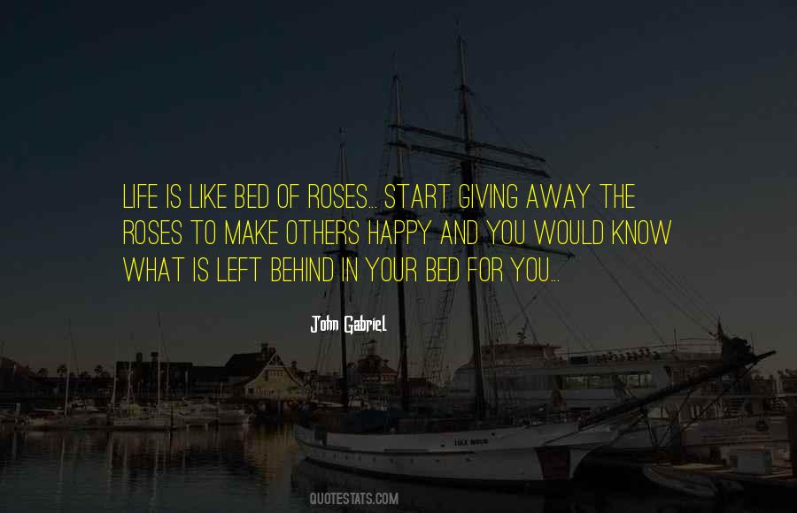 Life Is Bed Of Roses Quotes #1743202