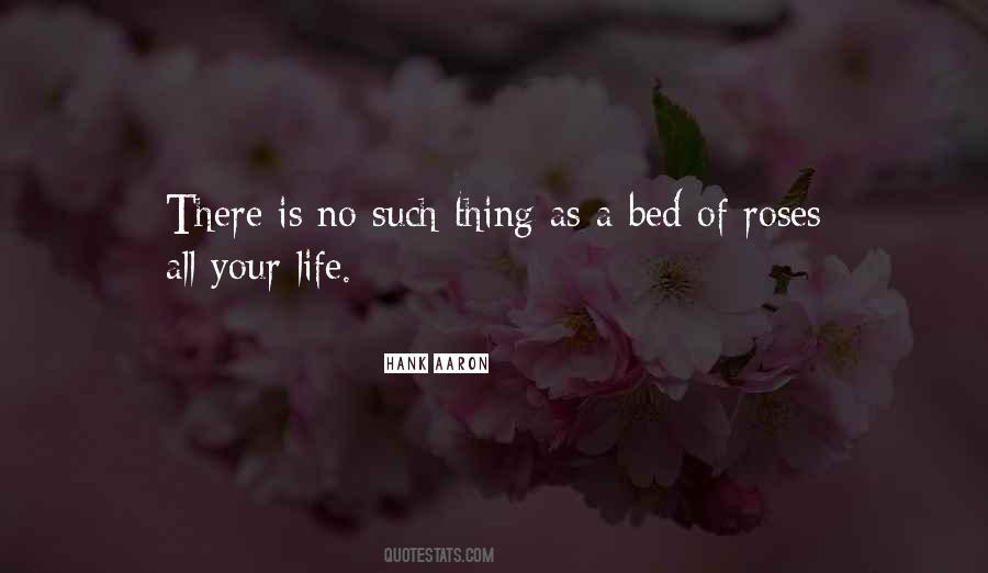 life is no bed of roses