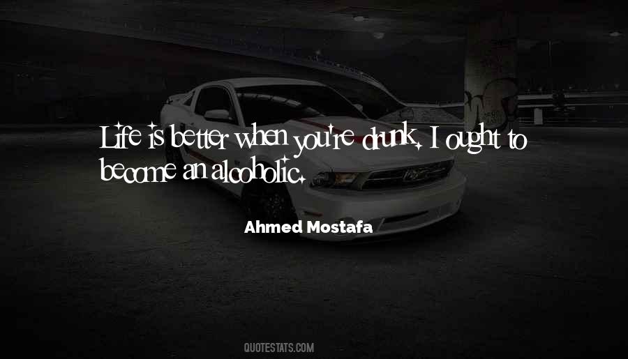 Life Is Better When Quotes #1147988