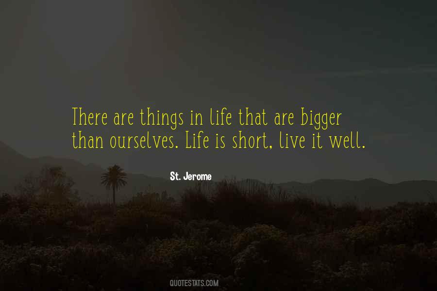 Life Is Bigger Quotes #1319301