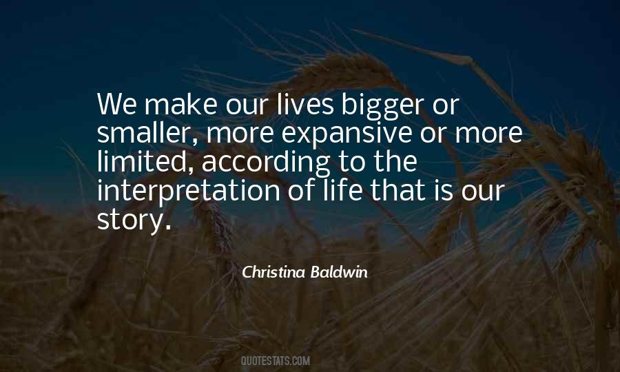 Life Is Bigger Quotes #721880