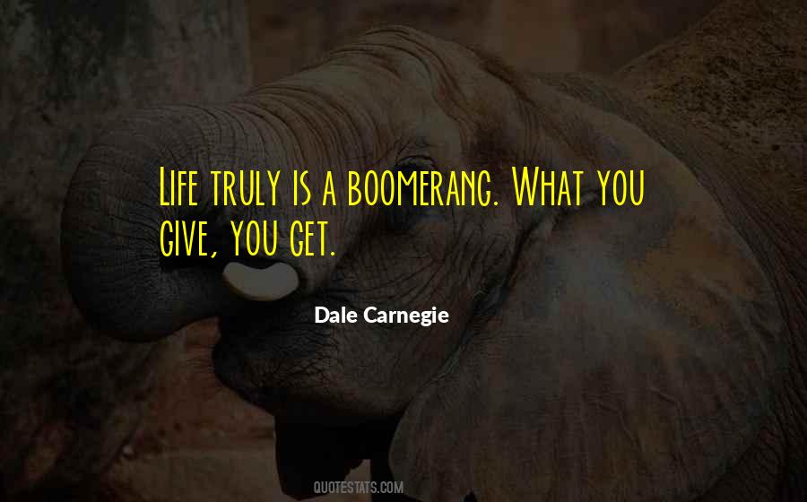 Life Is Boomerang Quotes #643382