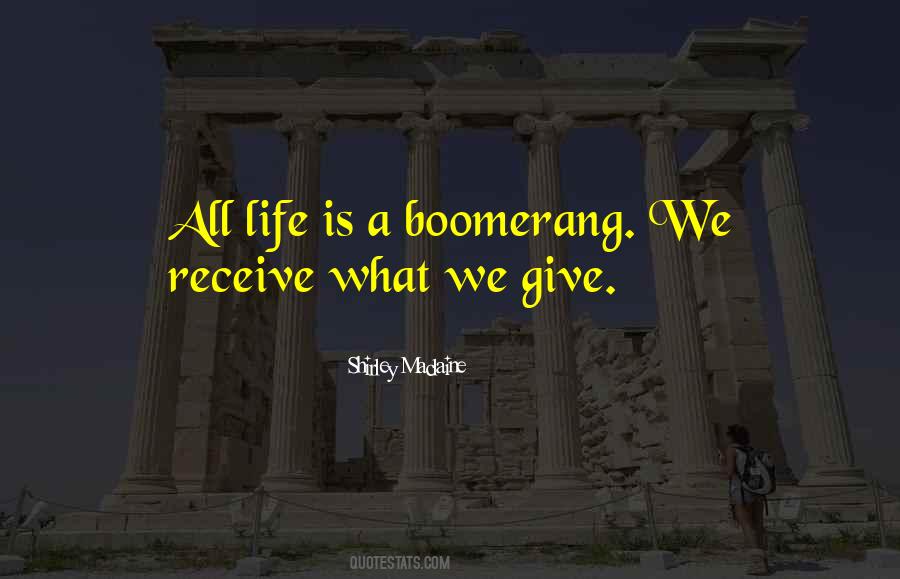 Life Is Boomerang Quotes #666074