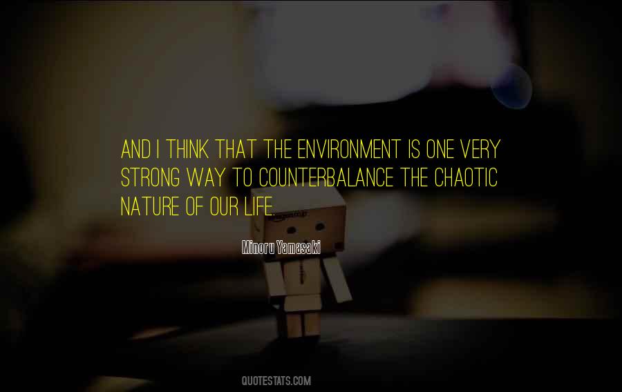Life Is Chaotic Quotes #1637925