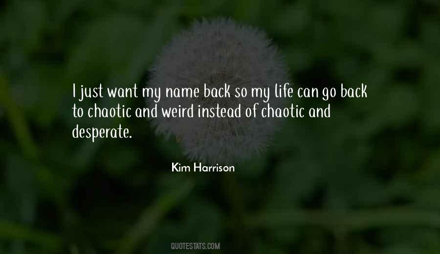 Life Is Chaotic Quotes #387616
