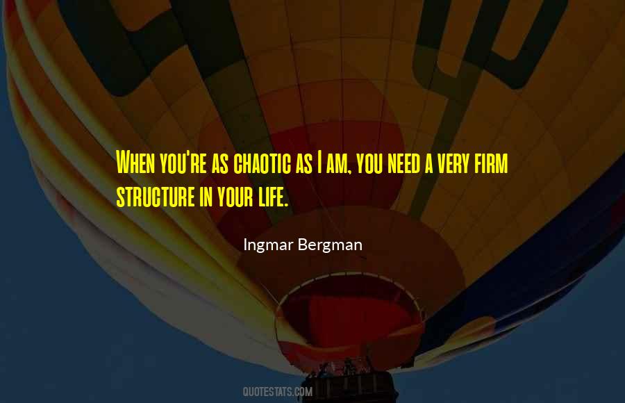Life Is Chaotic Quotes #498159