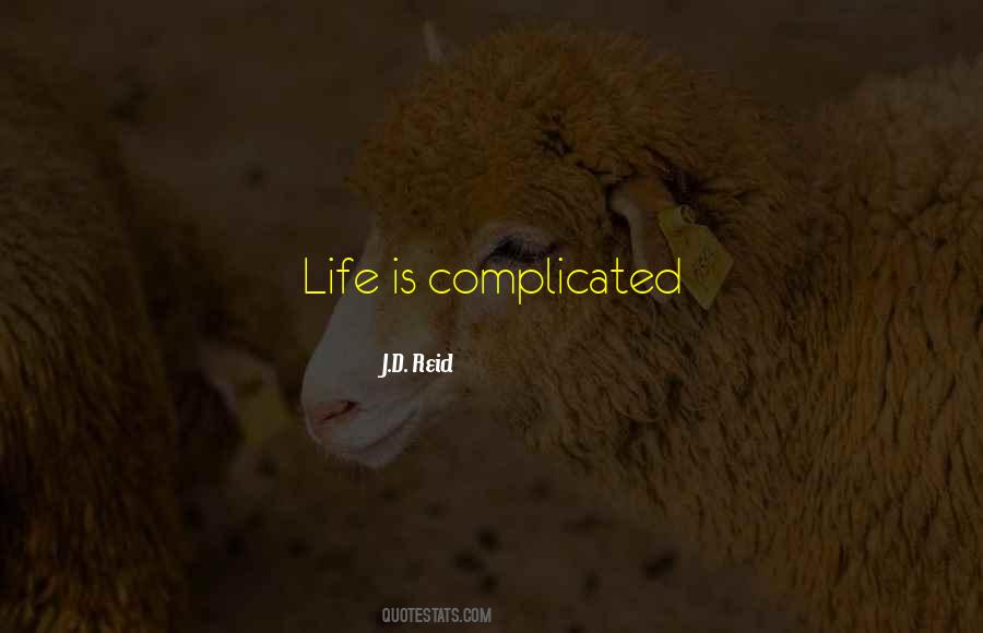 Life Is Complicated Quotes #1305851
