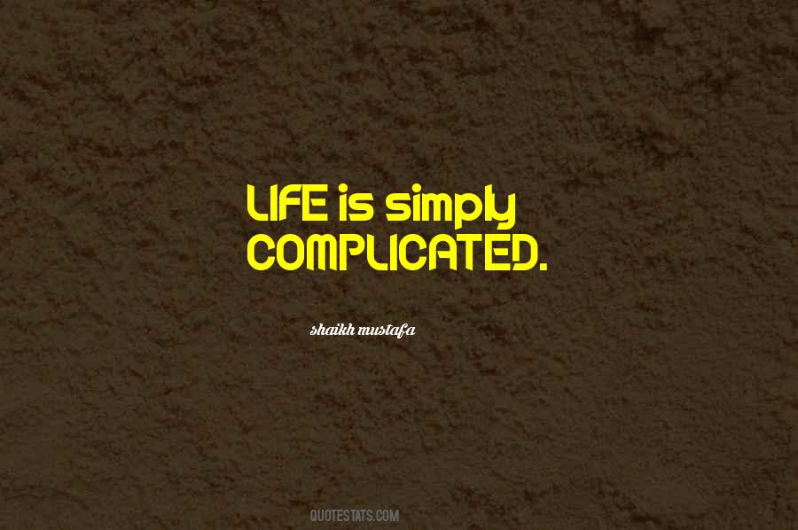 Life Is Complicated Quotes #27317