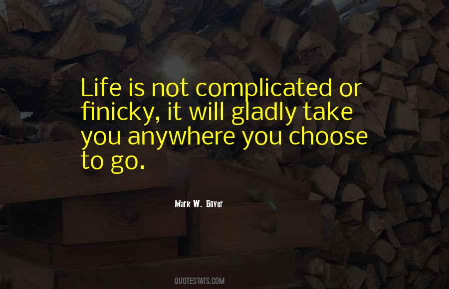 Life Is Complicated Quotes #417309