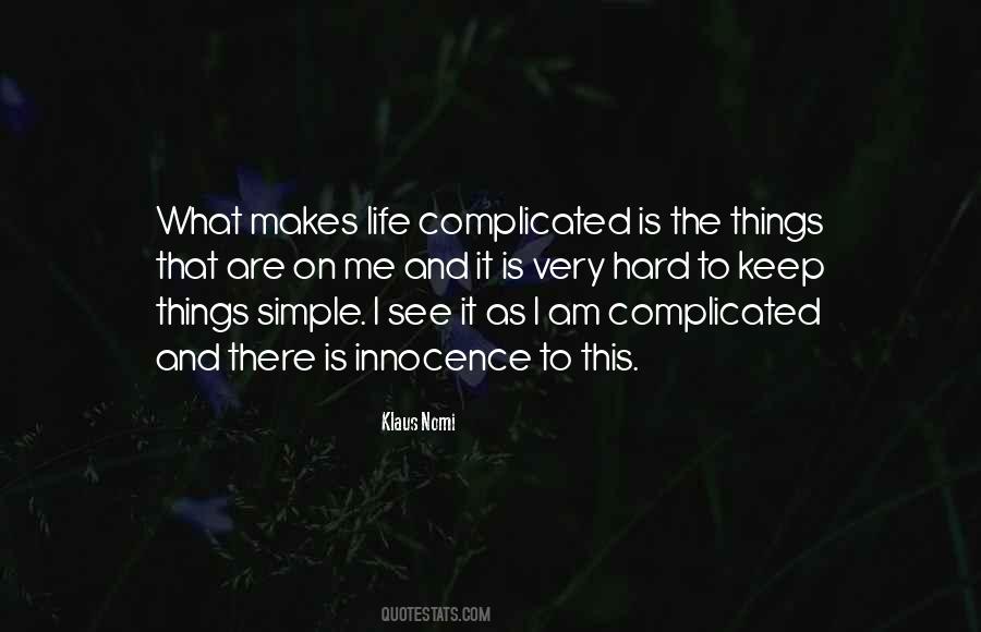 Life Is Complicated Quotes #517846