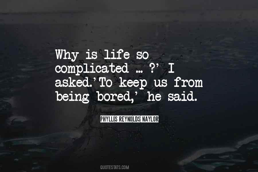 Life Is Complicated Quotes #667598