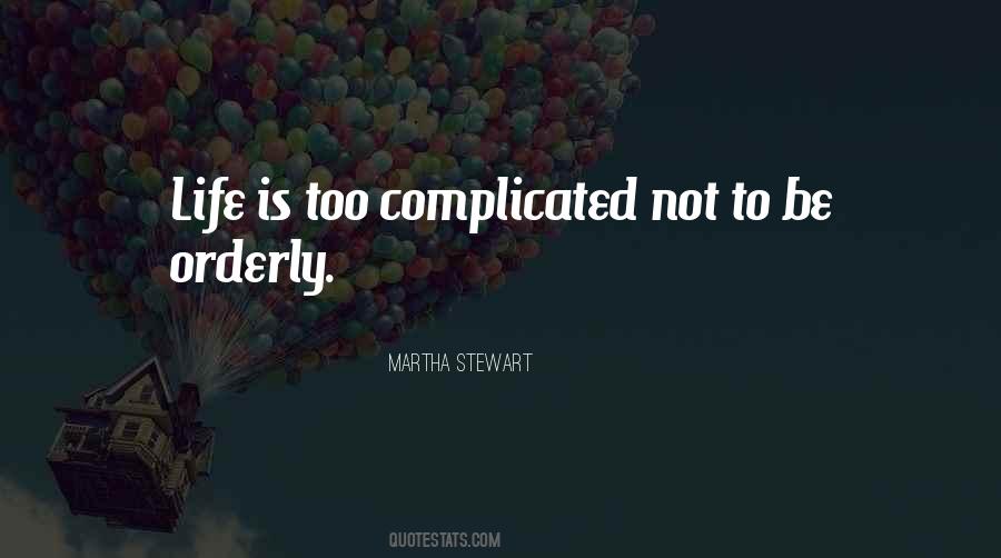 Life Is Complicated Quotes #702018